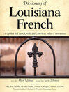 Dictionary of Louisiana French (eBook): As Spoken in Cajun, Creole, and American Indian Communities